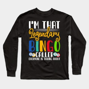 I'm That Legendary Bingo Caller T shirt For Women Long Sleeve T-Shirt